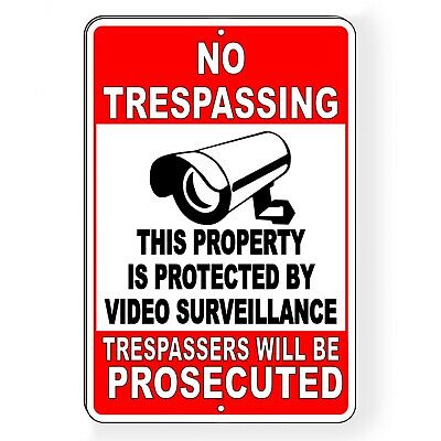No Trespassing Property Protected By Video Surveillance Sign Metal Camera S024